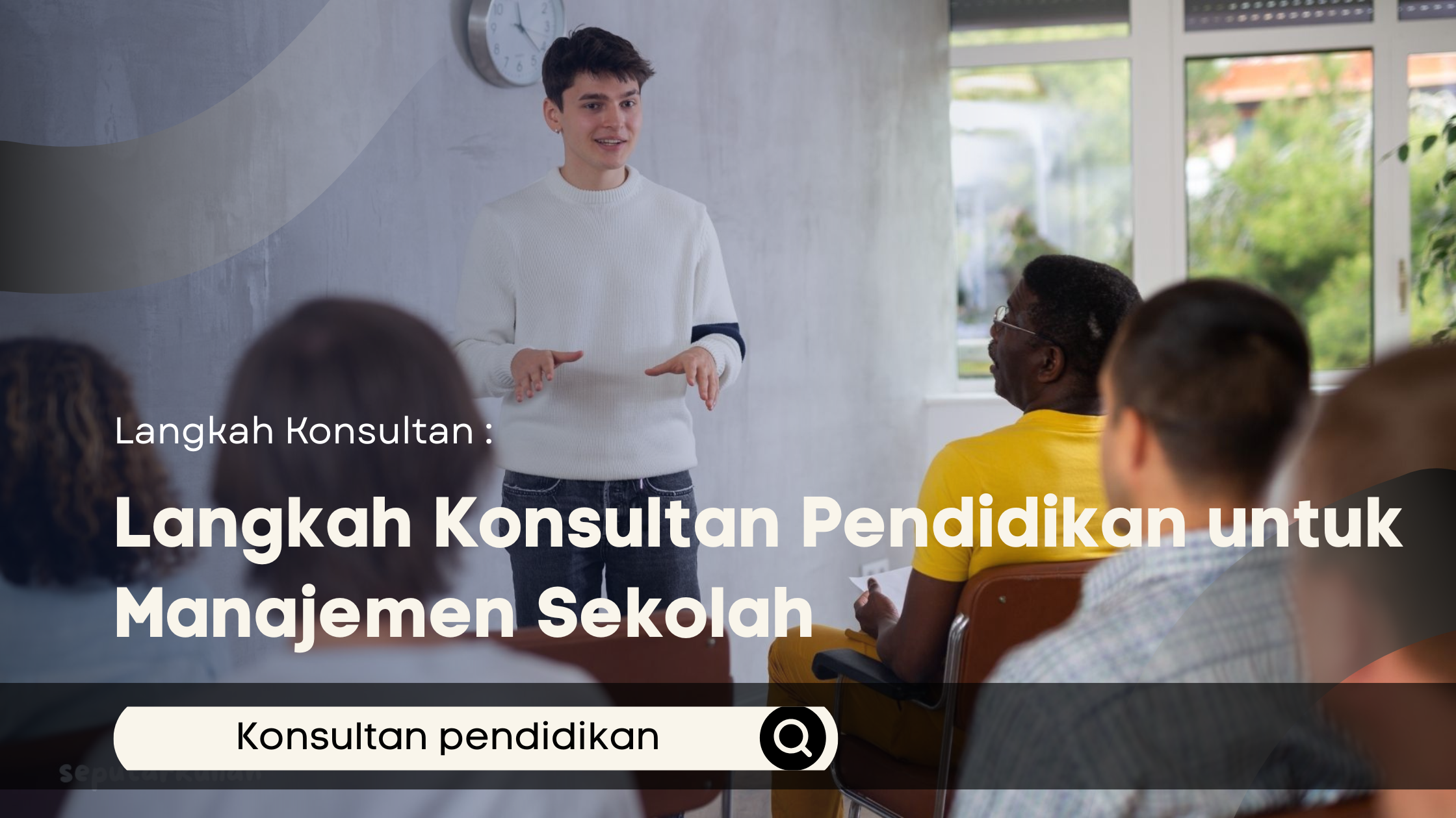 Langkah Konsultan Pendidikan untuk Manajemen Sekolah