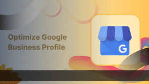 Gambar berwarna dengan latar belakang kuning dan oranye menampilkan ikon Google Business Profile berwarna biru di sisi kanan. Di sebelah kiri terdapat teks 'Optimize Google Business Profile' yang menunjukkan fokus pada optimasi profil bisnis di Google.