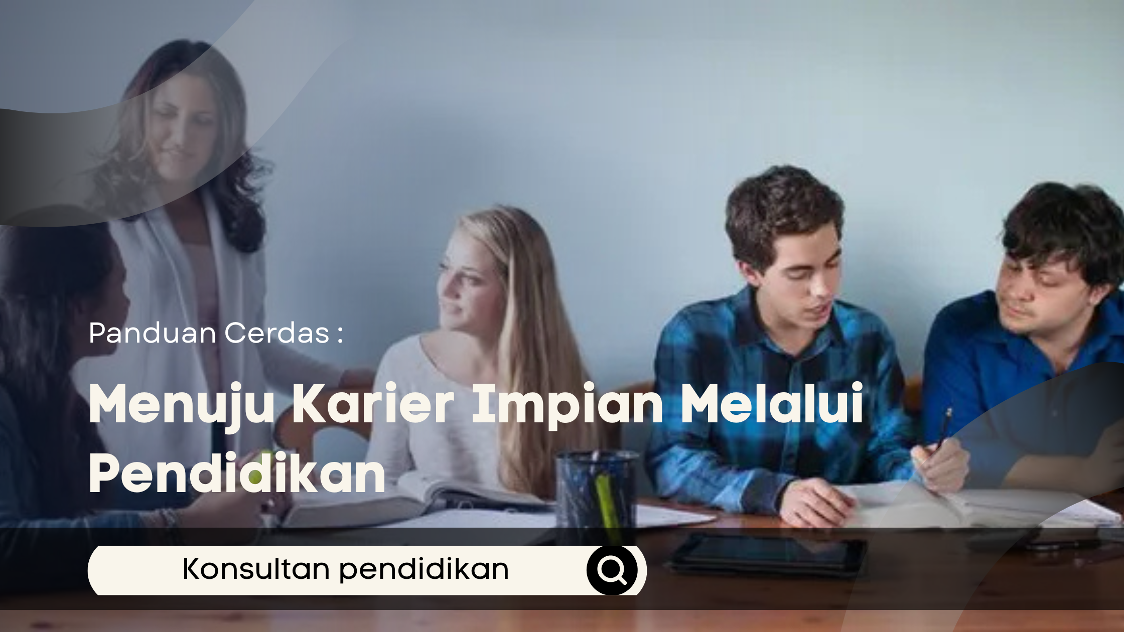 Panduan Cerdas Menuju Karier Impian Melalui Pendidikan