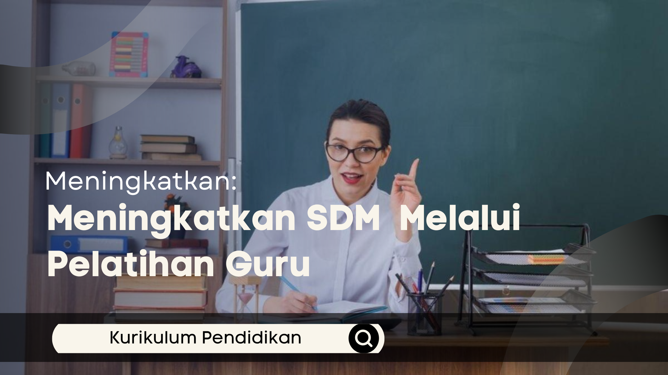 Meningkatkan SDM Melalui Pelatihan Guru