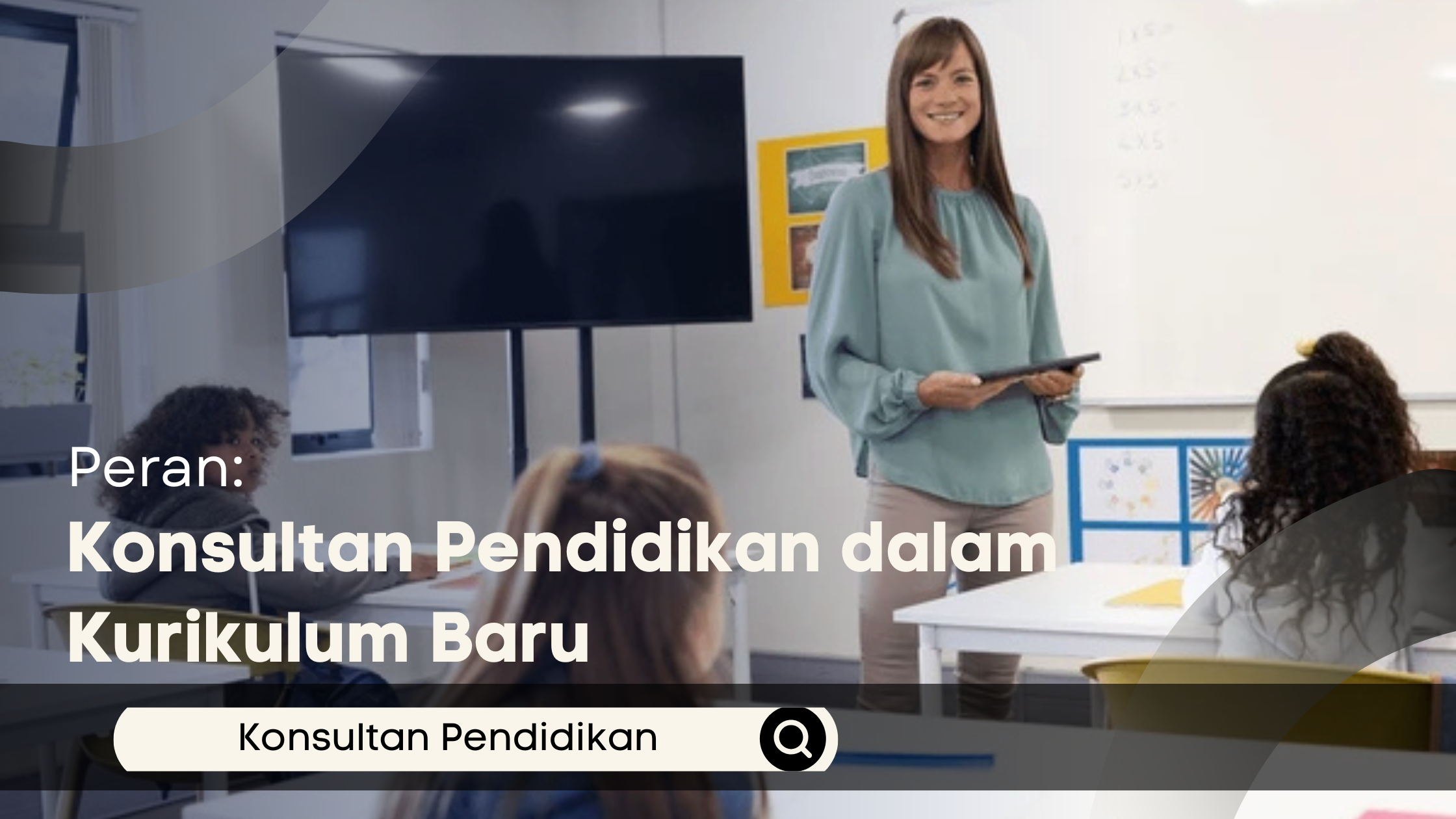 Peran Konsultan Pendidikan dalam Kurikulum Baru