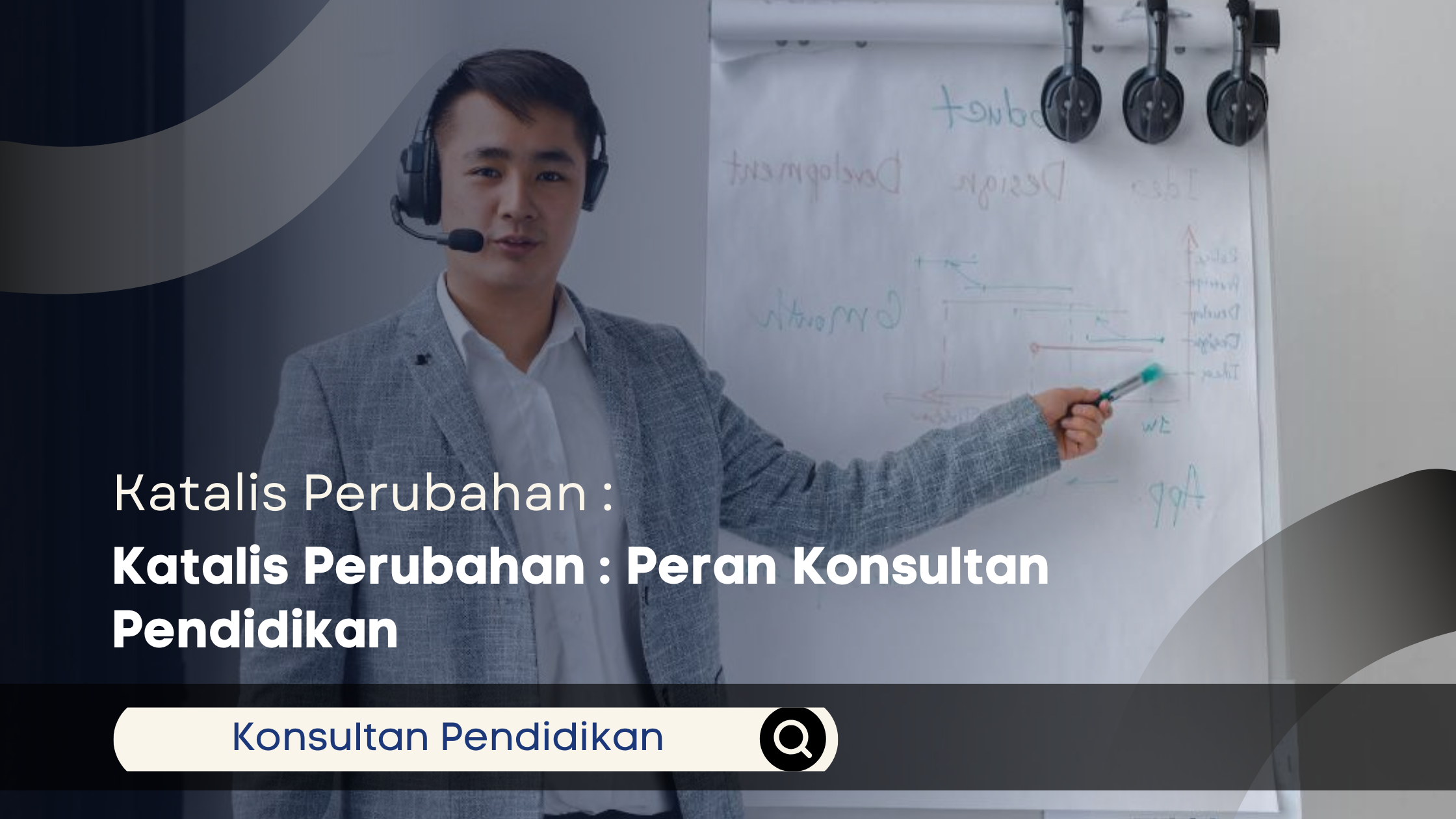 Katalis Perubahan: Peran Konsultan Pendidikan