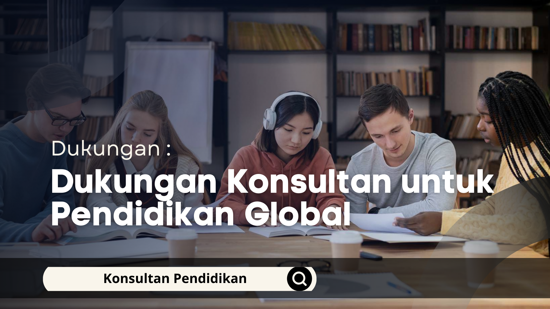 Dukungan Konsultan untuk Pendidikan Global