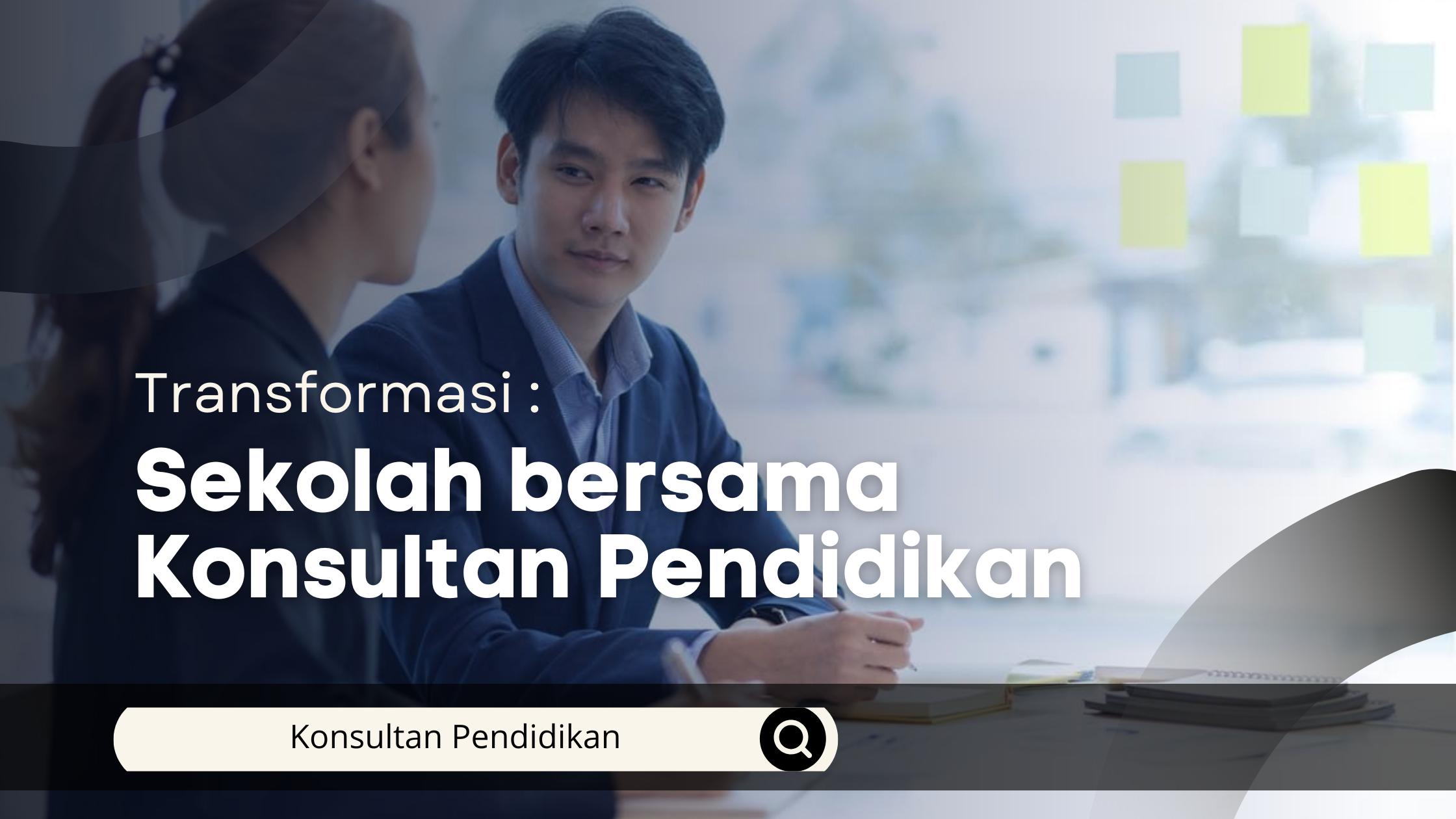 Transformasi Sekolah bersama Konsultan Pendidikan