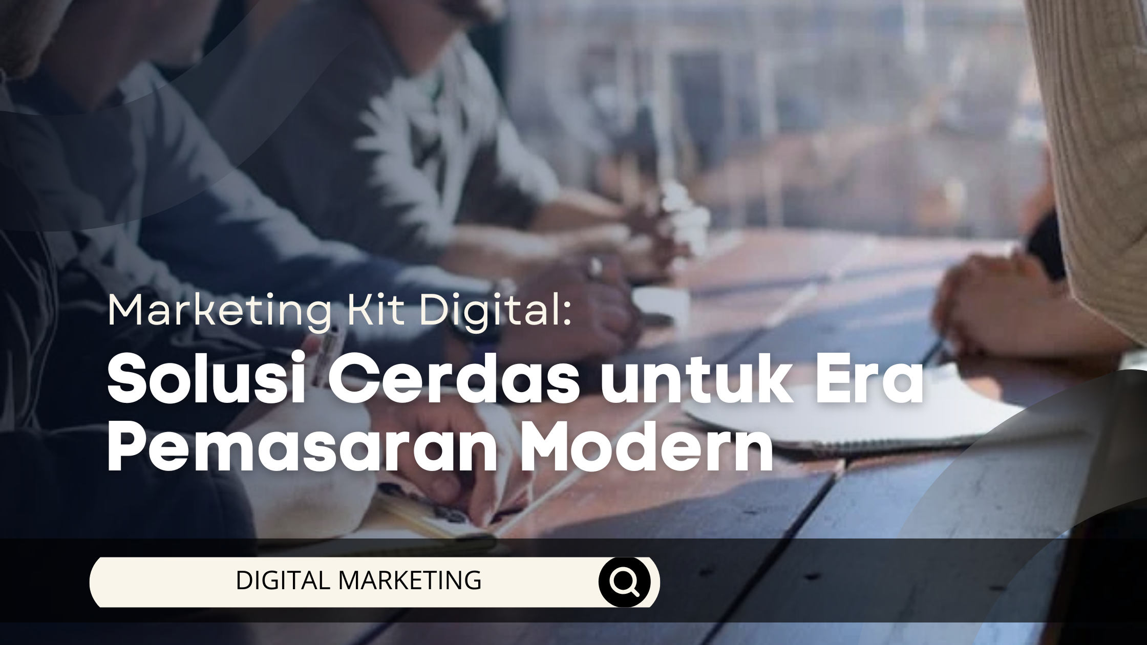 Marketing Kit Digital: Solusi Cerdas untuk Era Pemasaran Modern