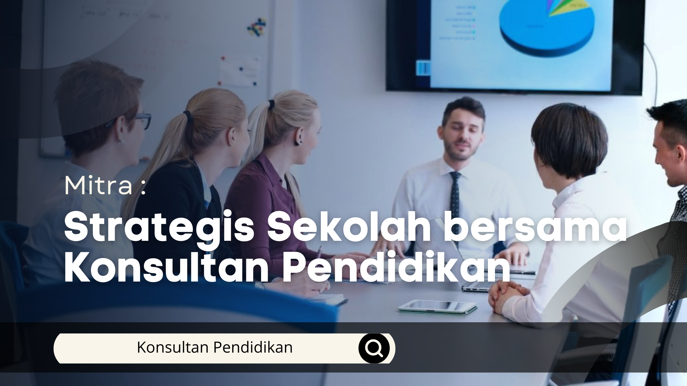 Mitra Strategis Sekolah bersama Konsultan Pendidikan