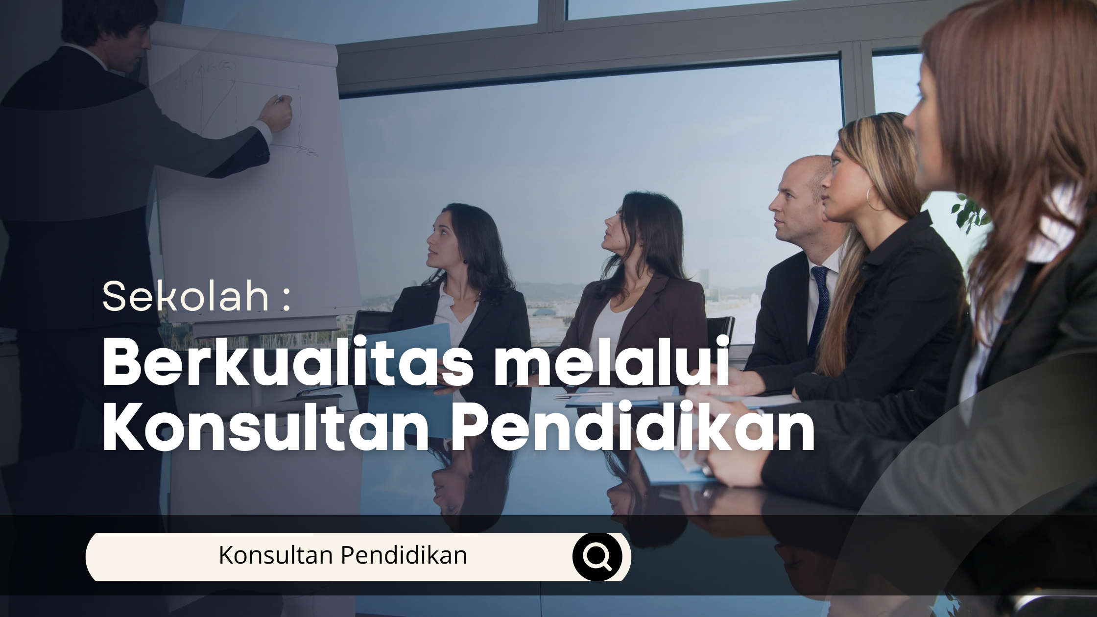 Sekolah Berkualitas melalui Konsultan Pendidikan