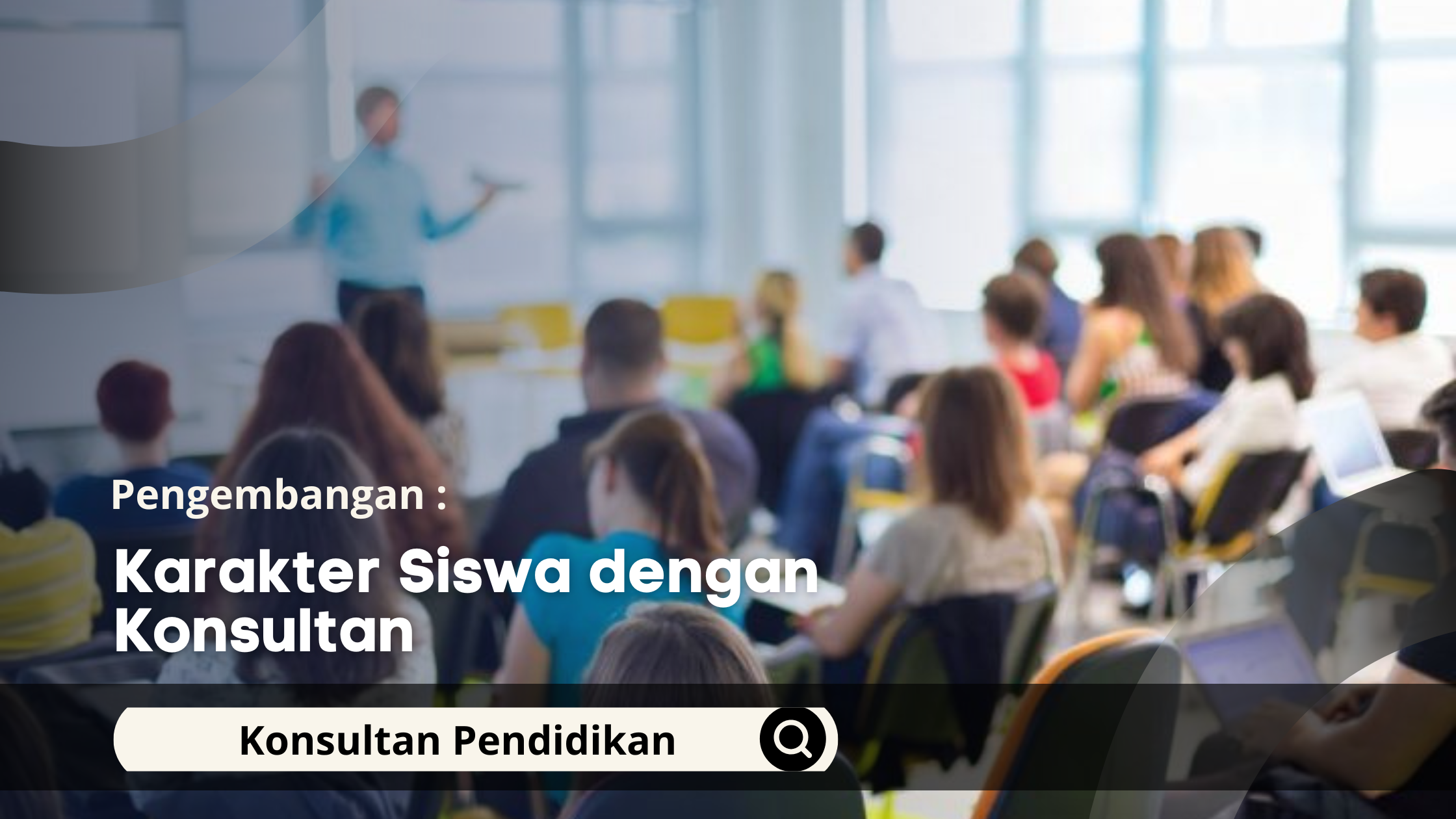 Pengembangan Karakter Siswa dengan Konsultan