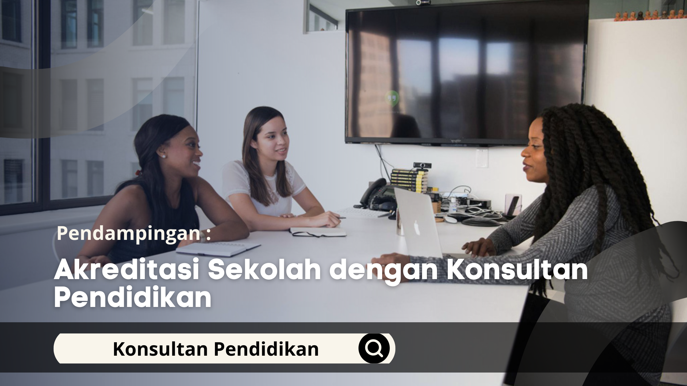 Pendampingan Akreditasi Sekolah dengan Konsultan Pendidikan