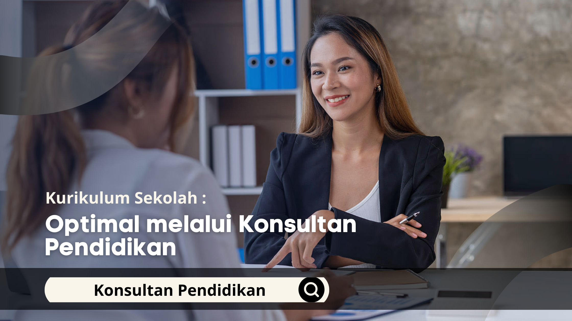 Kurikulum Sekolah Optimal melalui Konsultan Pendidikan