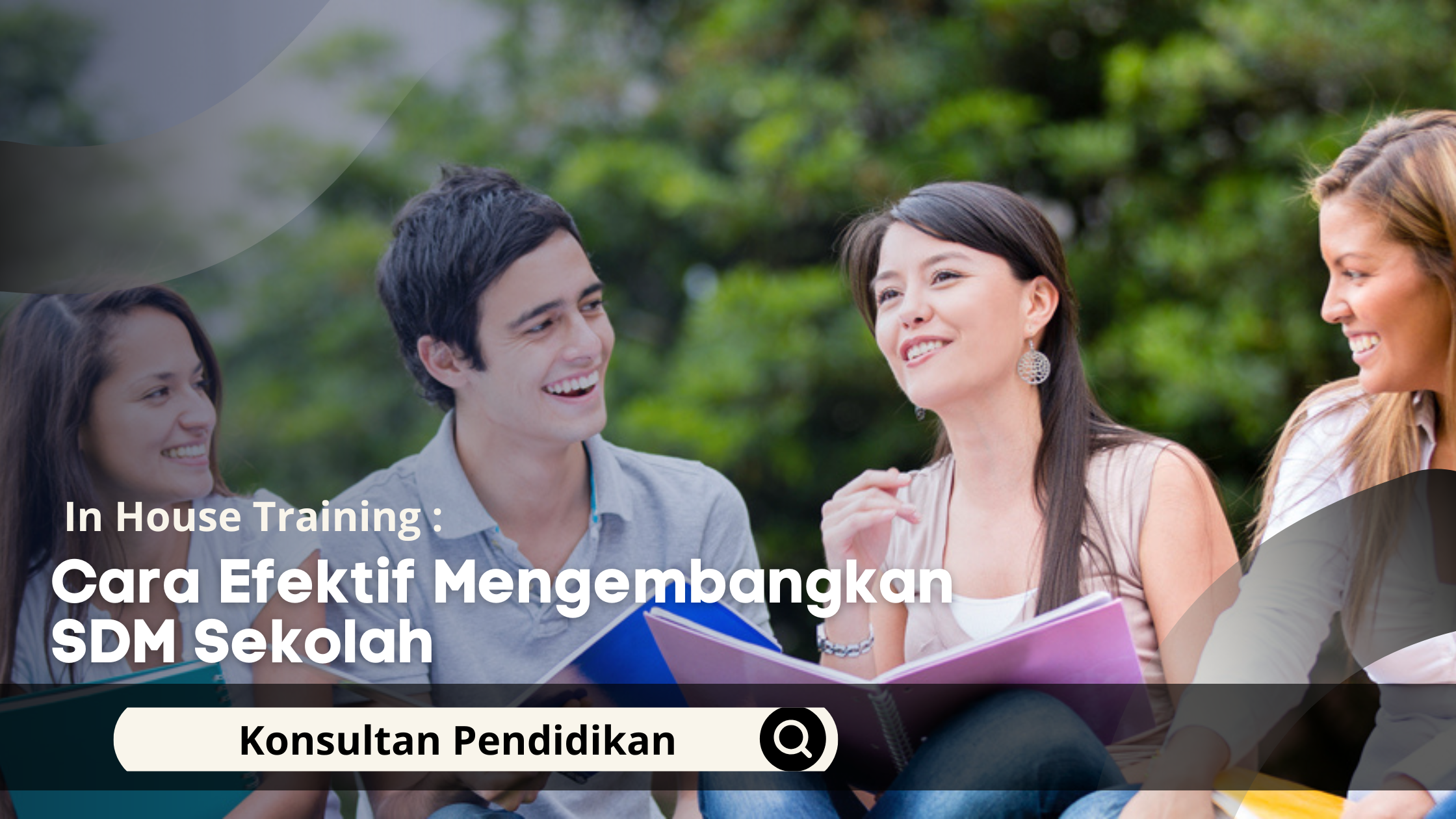 In House Training: Cara Efektif Mengembangkan SDM Sekolah