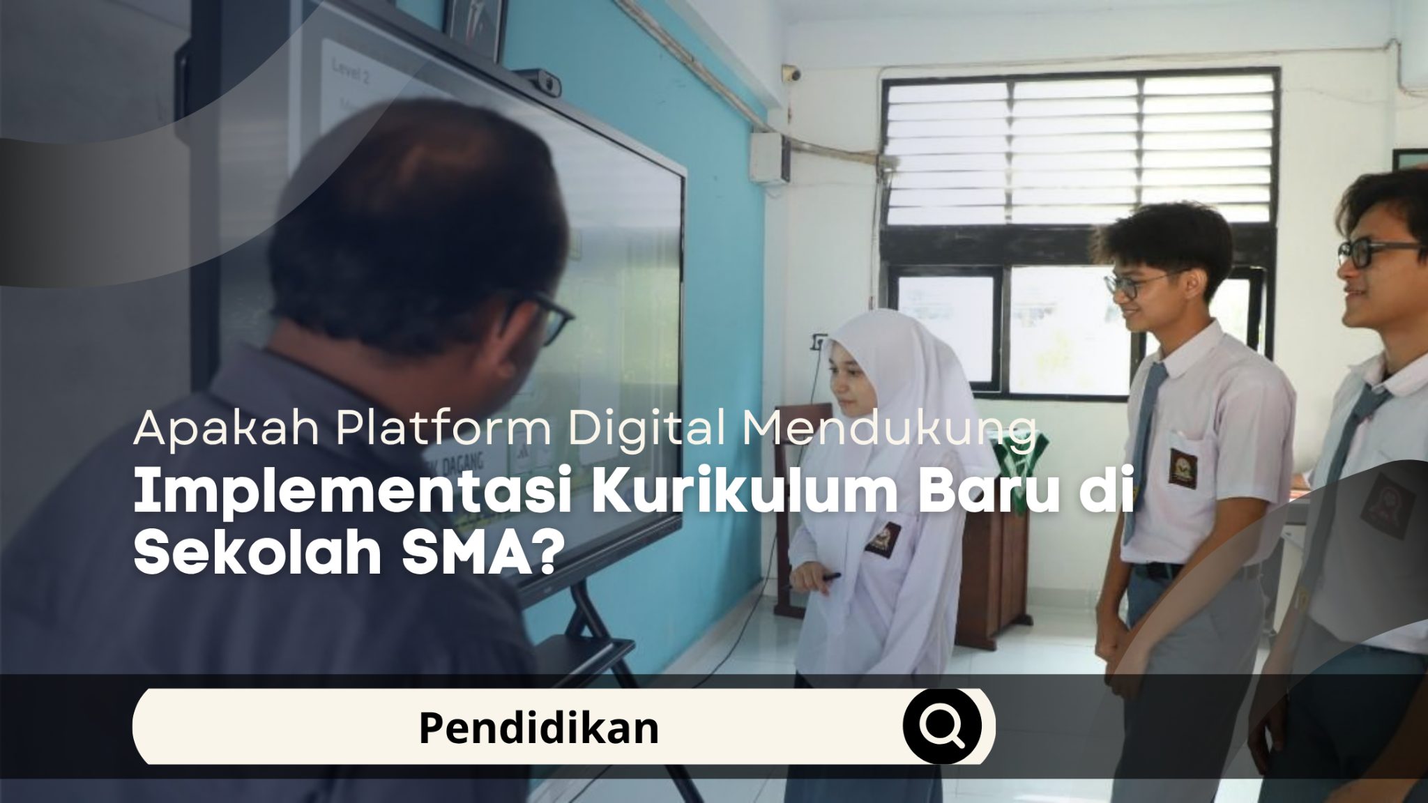 Apakah Platform Digital Mendukung Implementasi Kurikulum Baru di Sekolah SMA?