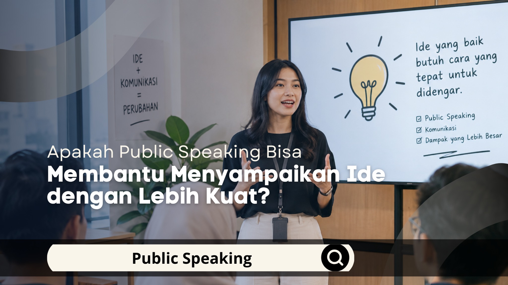 Apakah Public Speaking Bisa Membantu Menyampaikan Ide dengan Lebih Kuat?